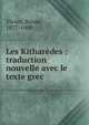 Les Kithar?des : traduction nouvelle avec le texte grec, Vivien, Ren?e, 1877-1909 