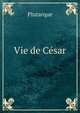 Vie de Cesar, Plutarque 