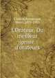 L'Orateur. Du meilleur genre d'orateurs, Cic?ron,Bornecque, Henri, 1871-1935 
