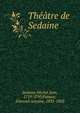 Theatre de Sedaine, Sedaine,Michel Jean, 1719-1797,Poinsot, Edmond Antoine, 1833-1902 