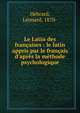 Le Latin des fran?aises : le latin appris par le fran?ais d'apr?s la m?thode psychologique, H?brard, L?onard, 1870- 