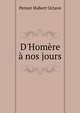 D'Hom?re ? nos jours, Pernot Hubert Octave 