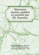 Morceaux choisis, publi?s et annot?s par ?d. Tournier, H?rodote,Tournier, Edouard, 1831-1899,Desrousseaux, Alexandre Marie, 1861-1955 