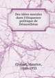Des id?es morales dans l'?loquence politique de D?mosth?ne, Croiset, Maurice, 1846-1935 