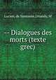 -- Dialogues des morts (texte grec), Lucien, de Samosate,Ditandy, M 
