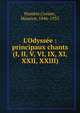 L'Odyss?e : principaux chants (I, II, V, VI, IX, XI, XXII, XXIII), Hom?re,Croiset, Maurice, 1846-1935 