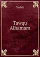 Tawqu Alhamam, Yedali 