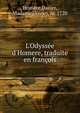 L'Odyss?e d'Homere, traduite en fran?ois, Hom?re,Dacier, Madame (Anne), m. 1720 