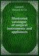 Illustrated catalogue of surgical instruments and appliances, Caswell, Hazard &amp; Co 
