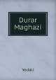 Durar Maghazi, Yedali 