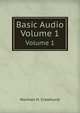 Basic Audio. Volume 1, Norman H. Crowhurst 