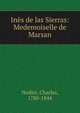 In?s de las Sierras: Medemoiselle de Marsan, Nodier, Charles, 1780-1844 