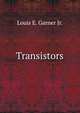 Transistors, Louis E. Garner Jr. 