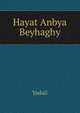 Hayat Anbya Beyhaghy, Yedali 