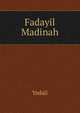 Fadayil Madinah, Yedali 
