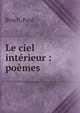 Le ciel int?rieur : po?mes, Brach, Paul 