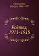 Po?mes, 1911-1918, Chennevi?re, Georges, 1884-1927 