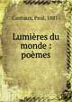 Lumi?res du monde : po?mes, Castiaux, Paul, 1881- 