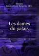 Les dames du palais, Huzard, Antoinette de Bergevin, 1874- 