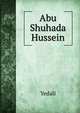 Abu Shuhada Hussein, Yedali 