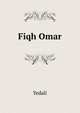 Fiqh Omar, Yedali 