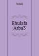 Khulafa Arba3, Yedali 