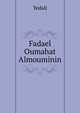 Fadael Oumahat Almouminin, Yedali 
