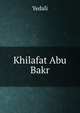 Khilafat Abu Bakr, Yedali 