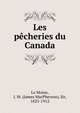 Les pecheries du Canada, Le Moine, J. M. Sir 