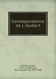 Correspondance de J. Joubert, Joubert, Joseph, 1754-1824,Raynal, Paul Chaudru de, 1797-1845 