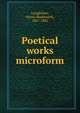 Poetical works microform, Henry Wadsworth Longfellow 