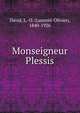 Monseigneur Plessis, David, L.-O. (Laurent-Olivier), 1840-1926 