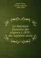 La litt?ature fran?aise des origines ? 1870 : dix-septi?me siecle, Sainte-Beuve Charles Augustin 