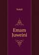 Emam Juweini, Yedali 