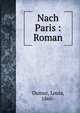 Nach Paris : Roman, Dumur, Louis, 1860- 