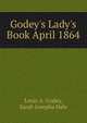 Godey's Lady's Book April 1864, Louis A. Godey, Sarah Josepha Hale 