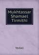 Mukhtassar Shamael Tirmithi, Yedali 