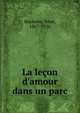 La le?on d'amour dans un parc, Boylesve, Ren?, 1867-1926 