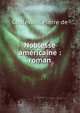 Noblesse am?ricaine : roman, Coulevain, Pierre de 