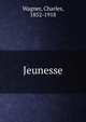 Jeunesse, Wagner, Charles, 1852-1918 