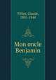 Mon oncle Benjamin, Tillier, Claude, 1801-1844 
