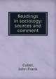 Readings in sociology: sources and comment, Cuber, John Frank 