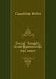 Social thought, from Hammurabi to Comte, Chambliss, Rollin 
