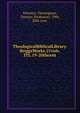 TheologicalBiblicalLibrary.BriggsWorks.21vols.ITL.19-20thcent., Scholars, Theologians, Doctors, Professors, 19th, 20th cent. 
