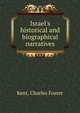 Israel's historical and biographical narratives, Kent Charles Foster 