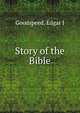 Story of the Bible, Edgar J. Goodspeed 