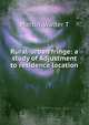 Rural-urban fringe: a study of Adjustment to residence location, Walter T. Martin 