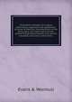 Illustrated catalogue of surgical instruments, apparatus and appliances : by Evans & Wormull, manufacturers to the Army, Navy, and indian Government, several foreign governments, and various hospitals and public institutions, Evans &amp; Wormull 