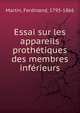 Essai sur les appareils prothetiques des membres inferieurs, Martin, Ferdinand, 1795-1866 