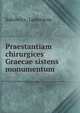 Praestantiam chirurgices Graecae sistens monumentum, Sakowicz, Ludovicus 